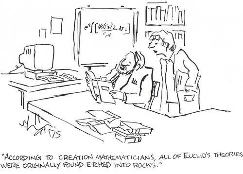 'According to creation mathematicians, all of Euclid's theories were originally found etched into rocks.'