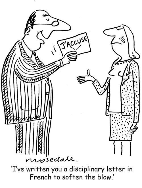 'I've written you a disciplinary letter in French to soften the blow.'
