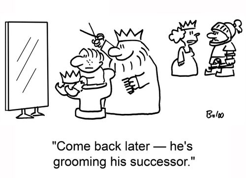 'Come back later -- he's grooming his successor.'
