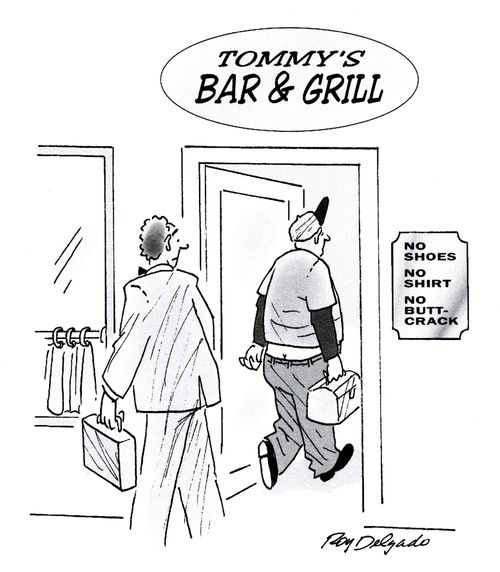 'Tommy's Bar and Grill: No Shoes, No Shirt, No Butt Crack.'