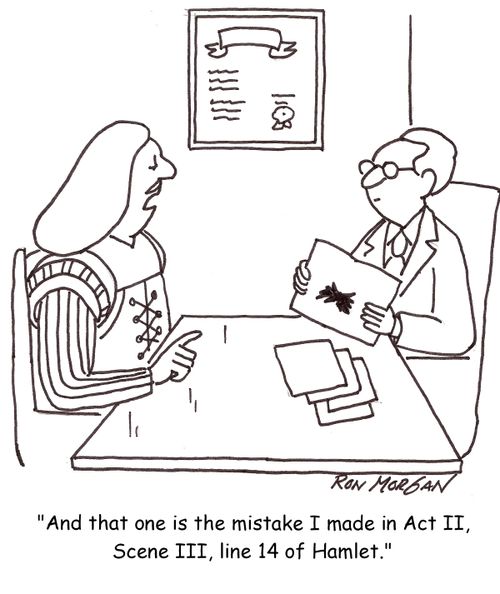 'And that one is the mistake I made in Act II, Scene III, line 14 of Hamlet.'