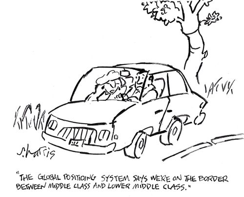 'The global positioning system says we're on the border between middle class and lower middle class.'