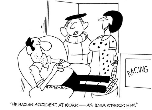 He had an accident at work-an idea struck him.