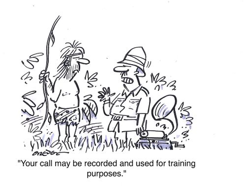 'Your call may be recorded and used for training purposes.'