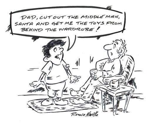 'Dad, cut out the middle man, Santa and get me the toys from behind the wardrobe.'