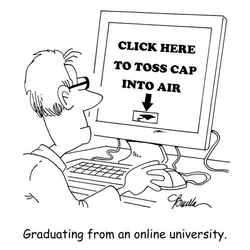 Graduating from an online university.