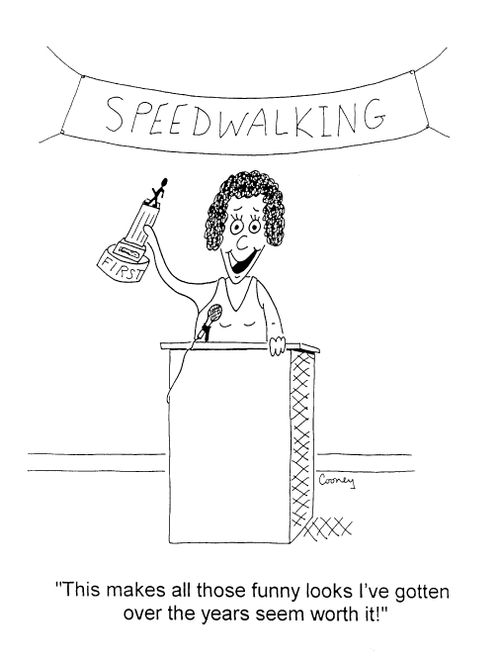 Speedwalking "This makes all those funny looks I've gotten over the years seem worth it!"