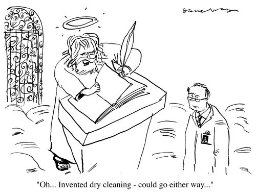 "Oh, invented Dry cleaning, could go either way"