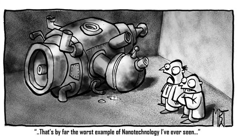"That's by far the worst example of Nanotechnology I've ever seen.."