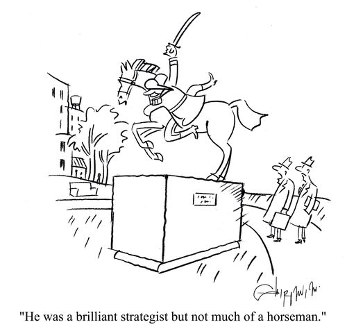 'He was a brilliant strategist but not much of a horseman.'