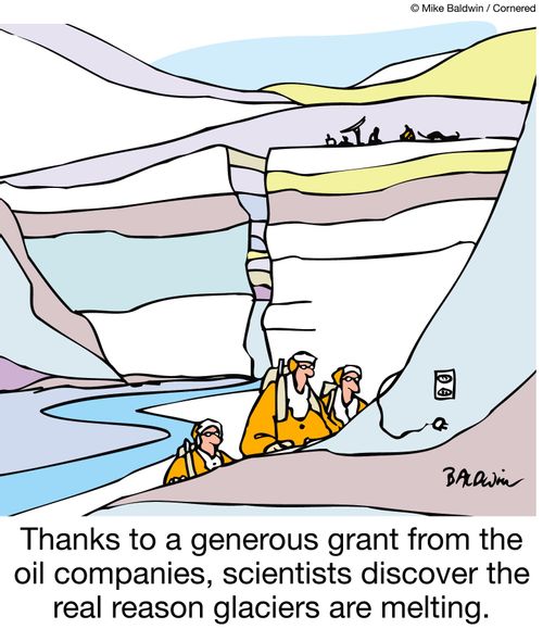 Thanks to a generous grant from the oil companies, scientists discover the real reason glaciers are melting.