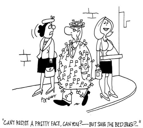 'Can't resist a pretty face , can you? - but save the bed bug?...'