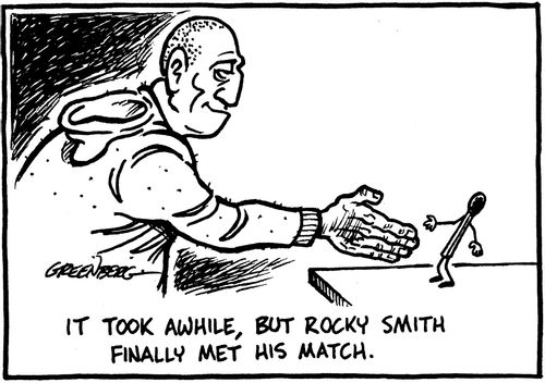 Rocky Smith finally met his match.