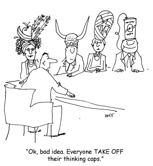 'Ok, bad idea. Everyone TAKE OFF their thinking caps.'