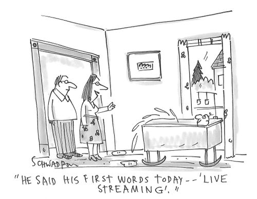 "He said his first words today - 'Live Streaming'."