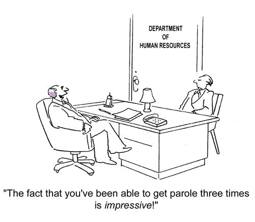 'The face that you've been able to get parole three times is impressive!'