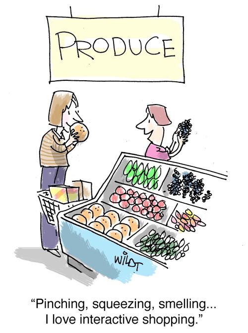 "Pinching, squeezing, smelling...I love interactive shopping."
