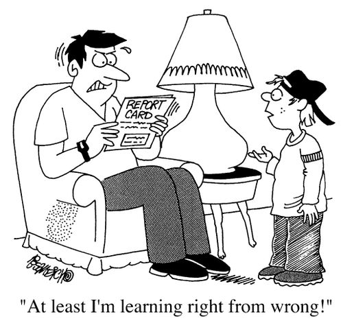 "At least I'm learning right from wrong."