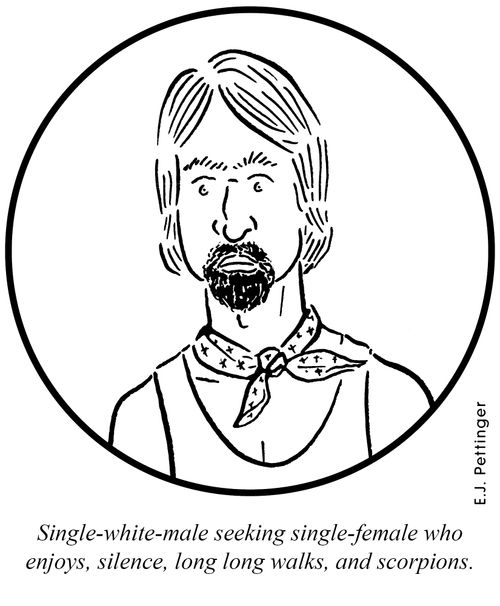 Sinlge-white-male seeking single-female who enjoys, silence, long long walks, and scorpions.