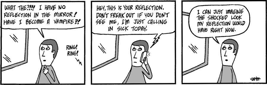 A man's mirror reflection calls in sick one day.