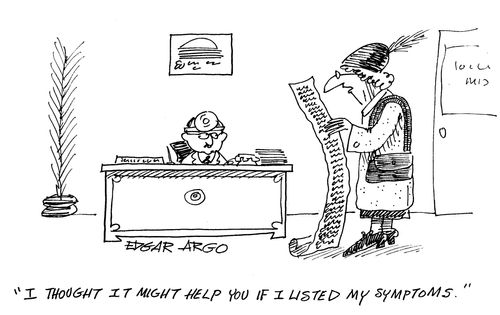 'I thought it might help if I listed my symptoms.'