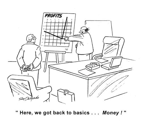 'Here, we got back to basics... Money!'