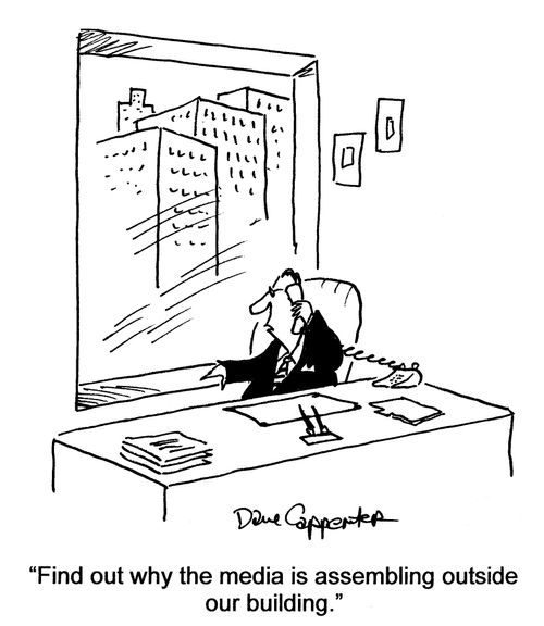 'Find out why the media is assembling outside our building.'