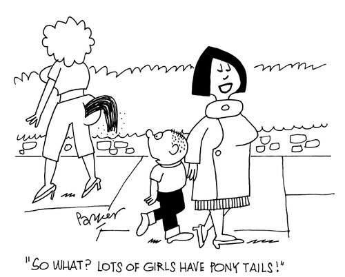 'So what? Lots of girls have pony tails!'