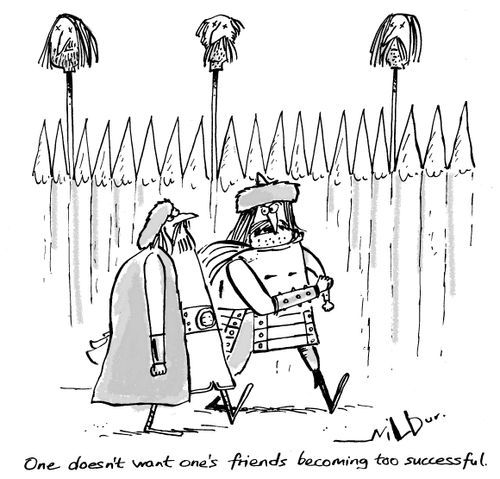 "One doesn't want one's friends becoming too successful."