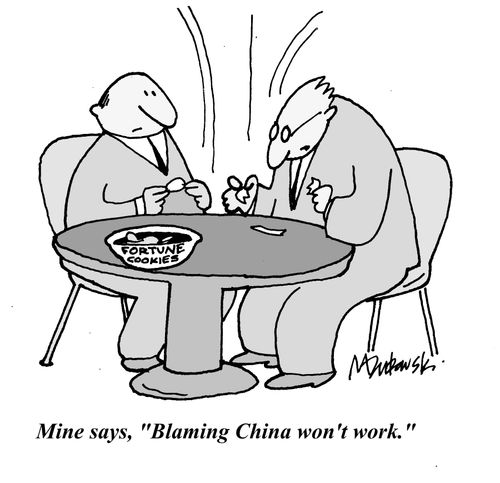 Mine says, 'Blaming China won't work.'