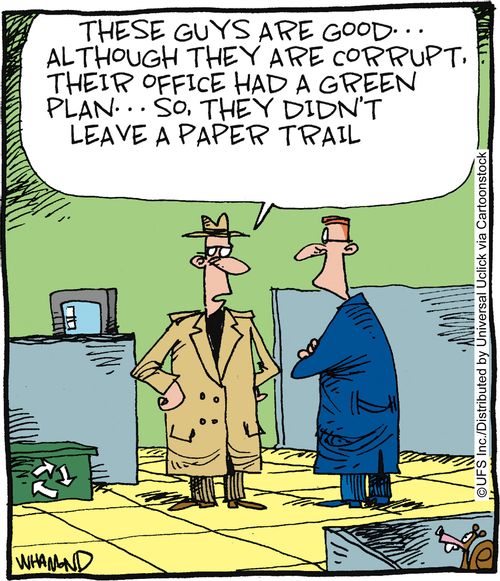 'These guys are good... although they are corrupt, their office had a green plan... so they didn't leave a paper trail.'