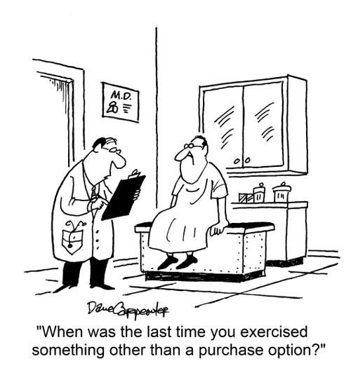 "When was the last time you exercised something other than a purchase option?"