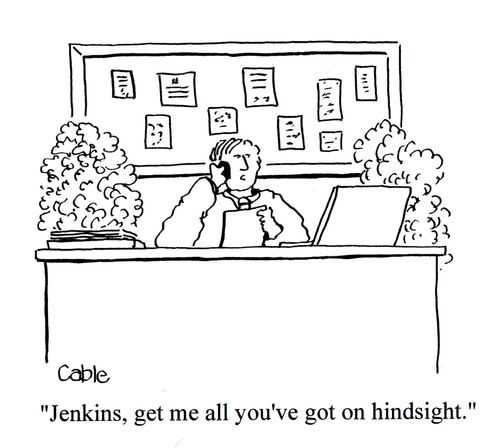 'Jenkins, get me all you've got on hindsight.'