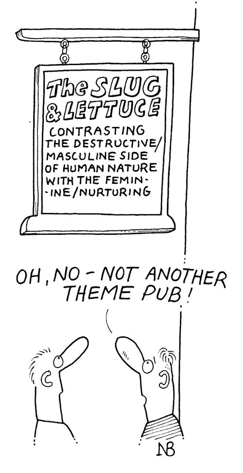"Oh, no - not another theme pub!"