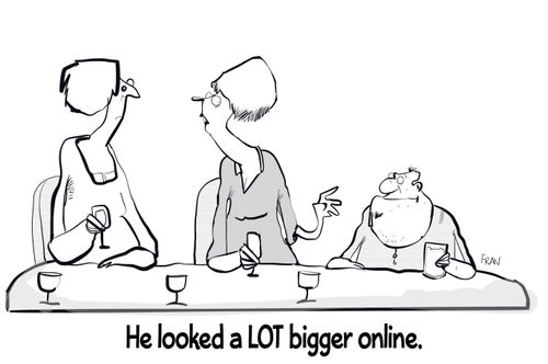 "He looked a lot bigger online."