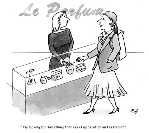 'I'm looking for something that reeks moderation and restraint.'