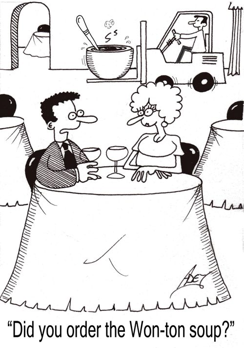 "Did you order the Won-ton soup?"