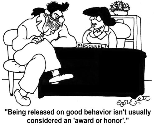 'Being released on good behavior isn't usually considered an 'award or honor'.'