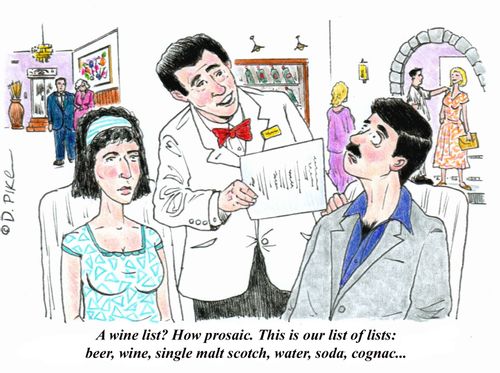 'A wine list? How prosaic. This is our list of lists: beer, wine, single malt scotch, water, soda, cognac...'