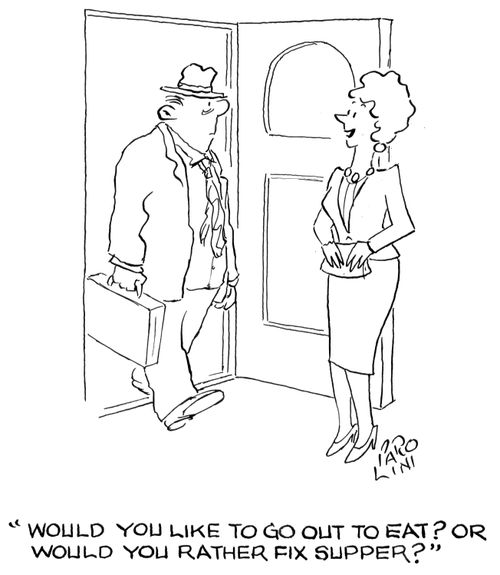 'Would you like to go out to eat? Or would you rather fix supper?'