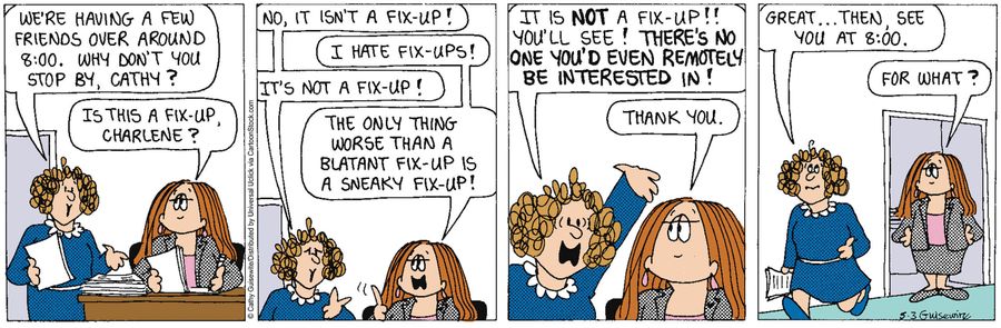 'It's not a fix-up! You'll see! There's no one you'd even remotely be interested in!'