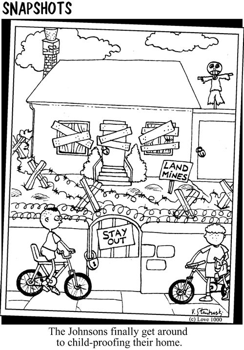 "The Johnsons finally get around to child-proofing their home."