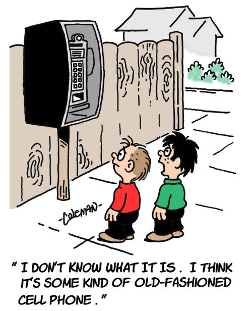 'I don't know what it is. I think it's some kind of old-fashioned cell phone.'