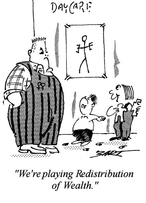 "We're playing Redistribution of Wealth."