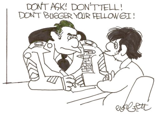 'Don't ask! Don't tell! Don't bugger your fellow GI!'