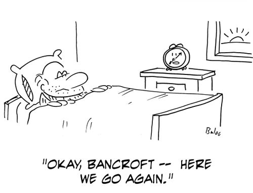 'Okay, Bancroft - here we go again.'