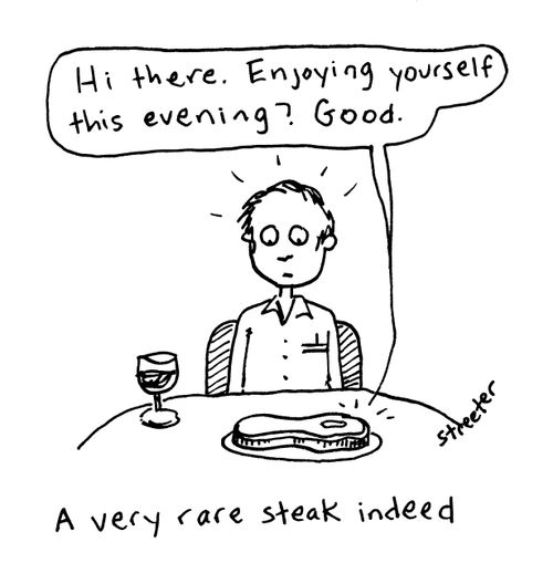 A very rare steak indeed.