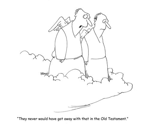 "They never would have got away with that in the Old Testament."