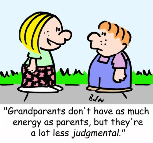 'Grandparents don't have as much energy as parents, but they're a lot less judgmental.'