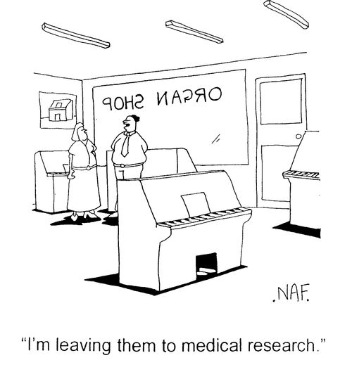"I'm leaving them to medical research"